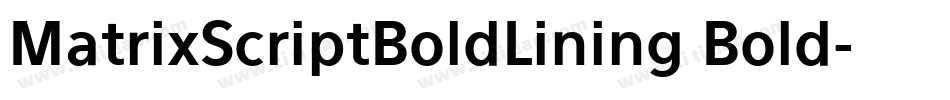 MatrixScriptBoldLining Bold字体转换